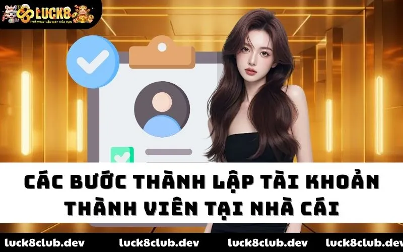 Các bước thành lập tài khoản thành viên tại nhà cái Các bước thành lập tài khoản thành viên tại nhà cái
