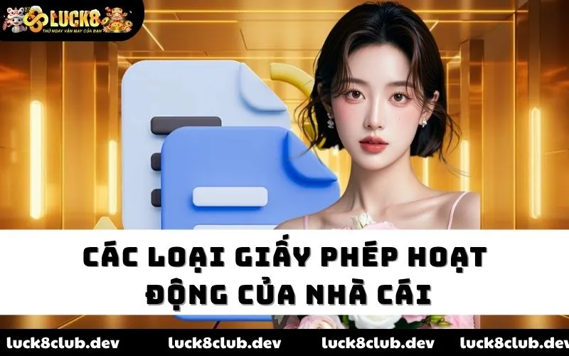 Các loại giấy phép hoạt động của nhà cái Các loại giấy phép hoạt động của nhà cái