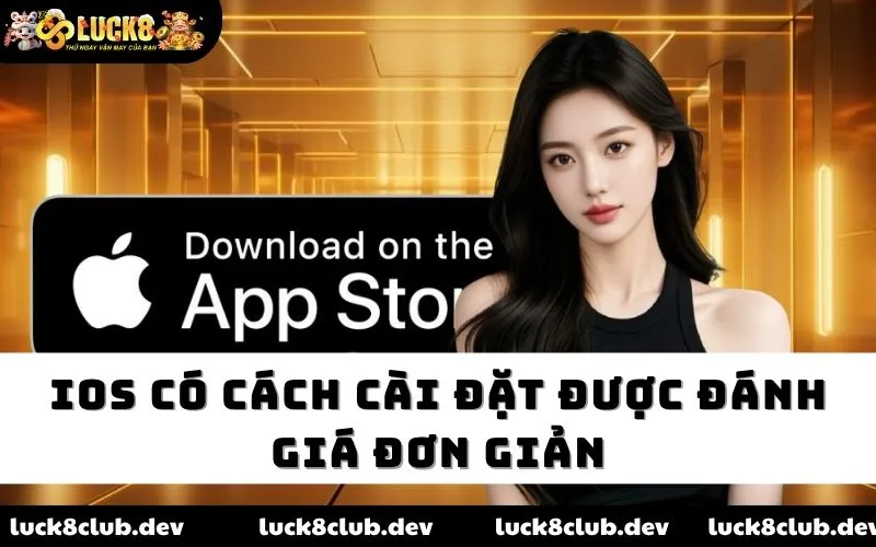 IOS có cách cài đặt được đánh giá đơn giản IOS có cách cài đặt được đánh giá đơn giản