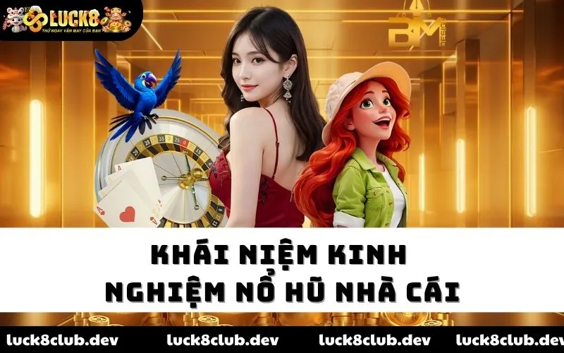 Khái niệm kinh nghiệm nổ hũ nhà cái Khái niệm kinh nghiệm nổ hũ nhà cái